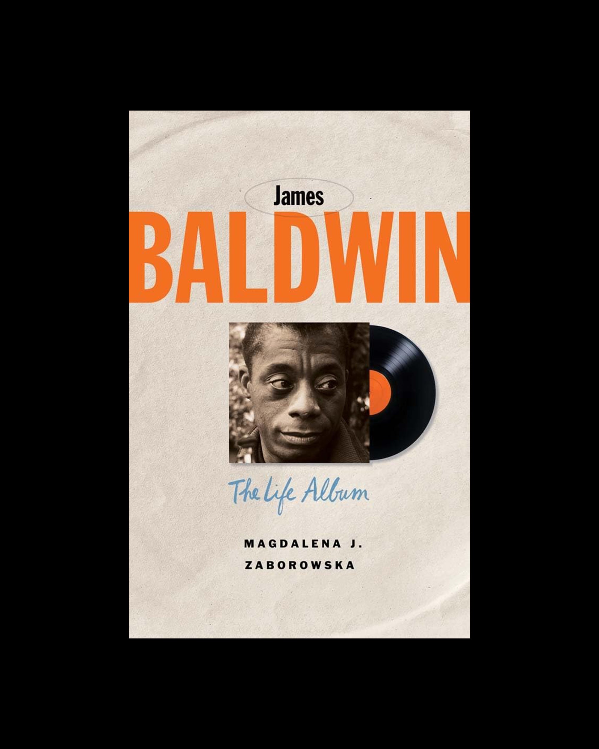 James Baldwin: The Life Album (Black Lives)