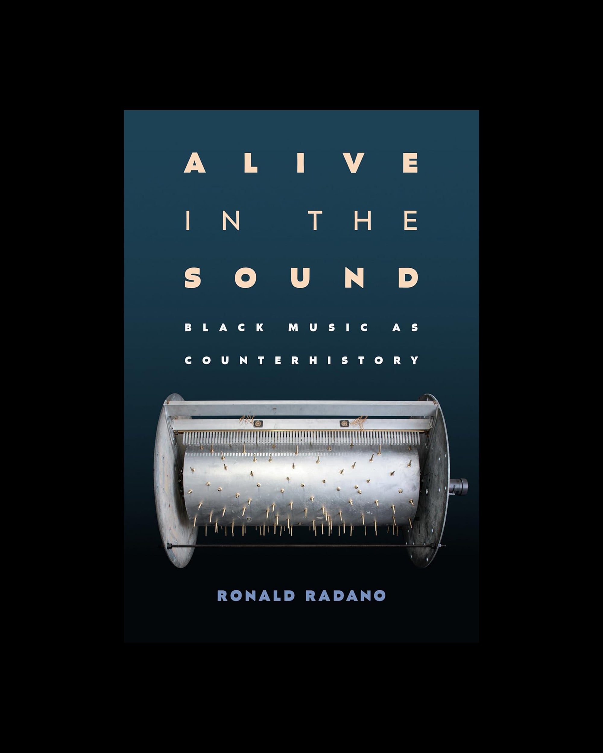 Alive in the Sound: Black Music as Counterhistory