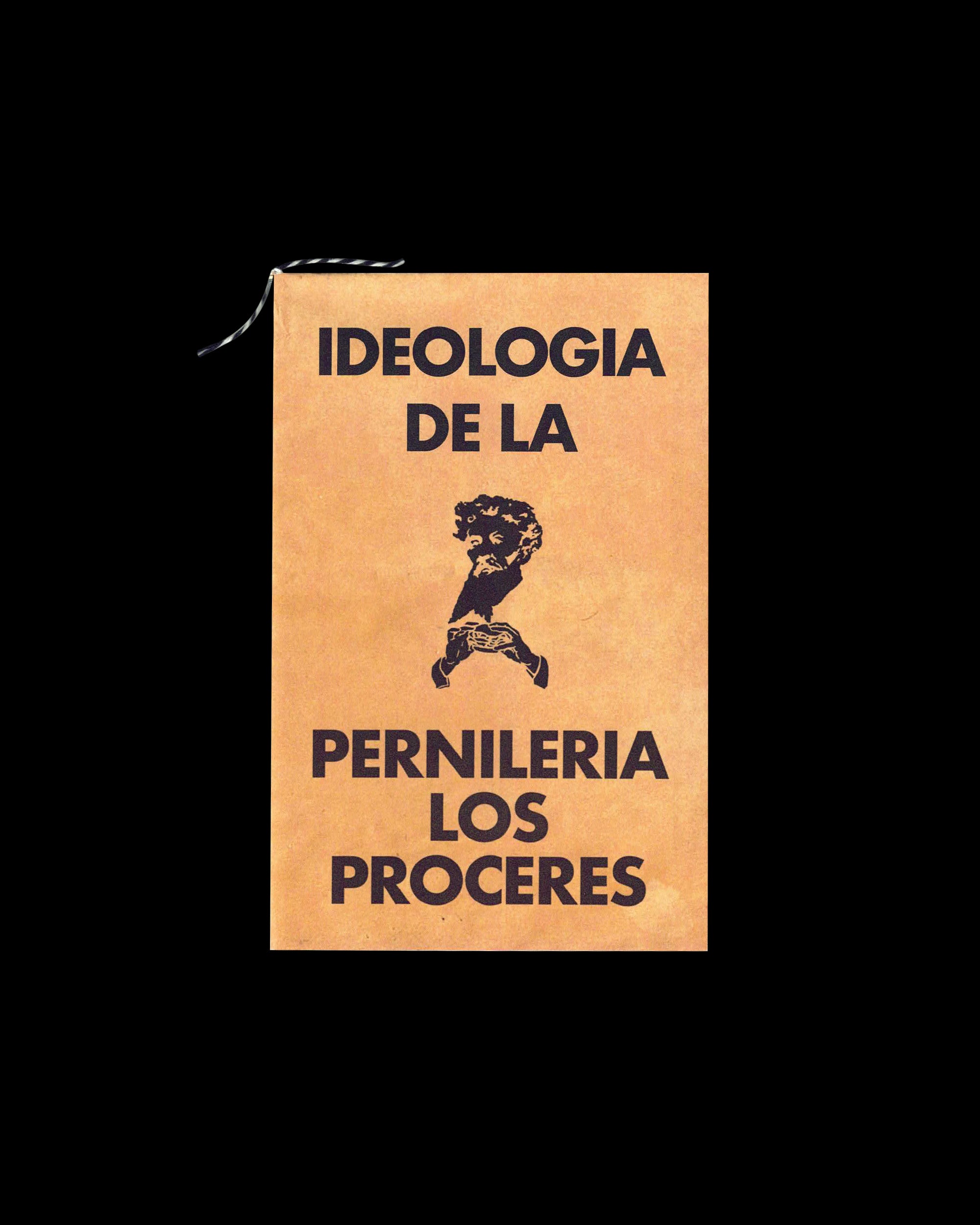 Ideología de la Pernileria Los Próceres