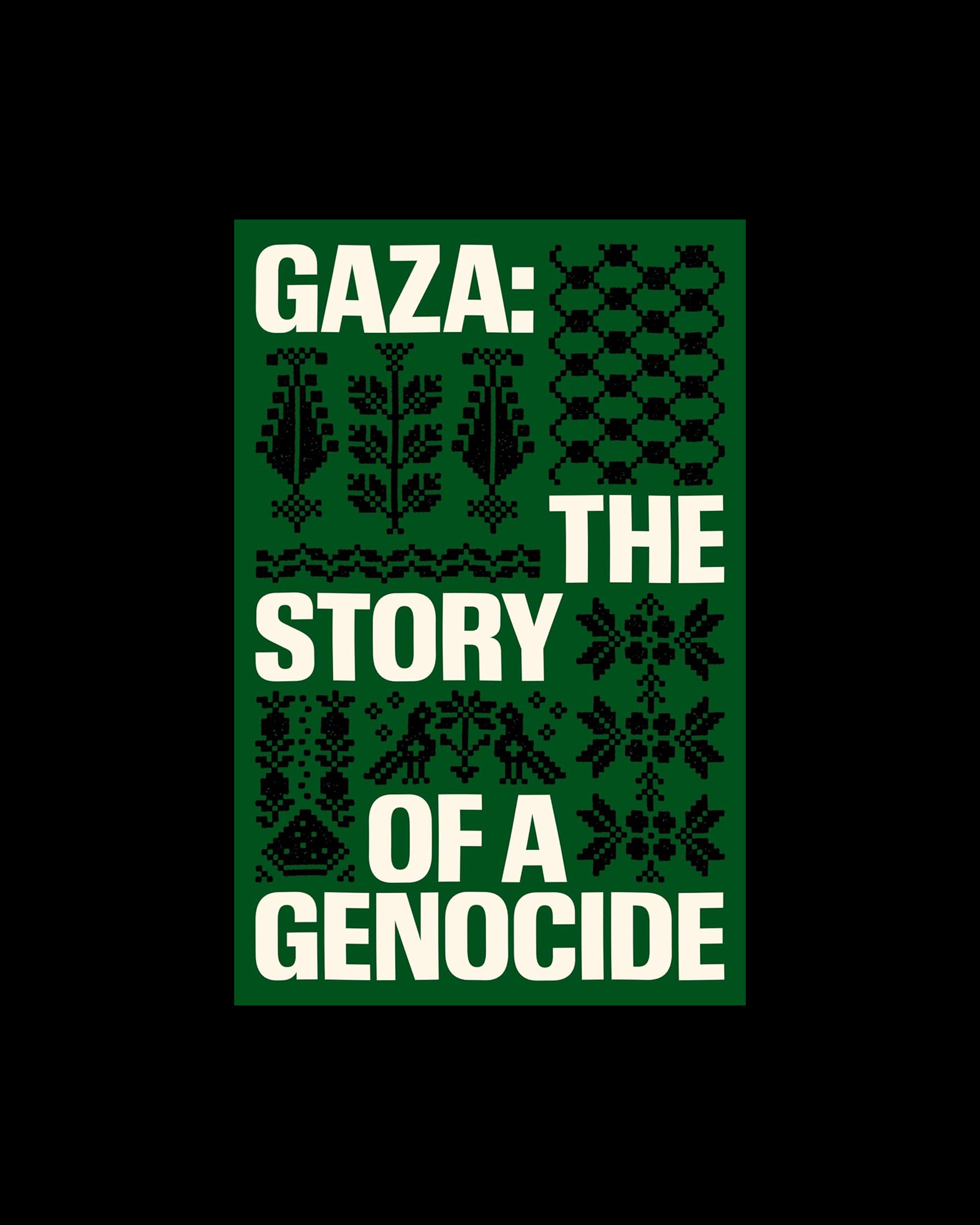 Gaza: The Story of a Genocide