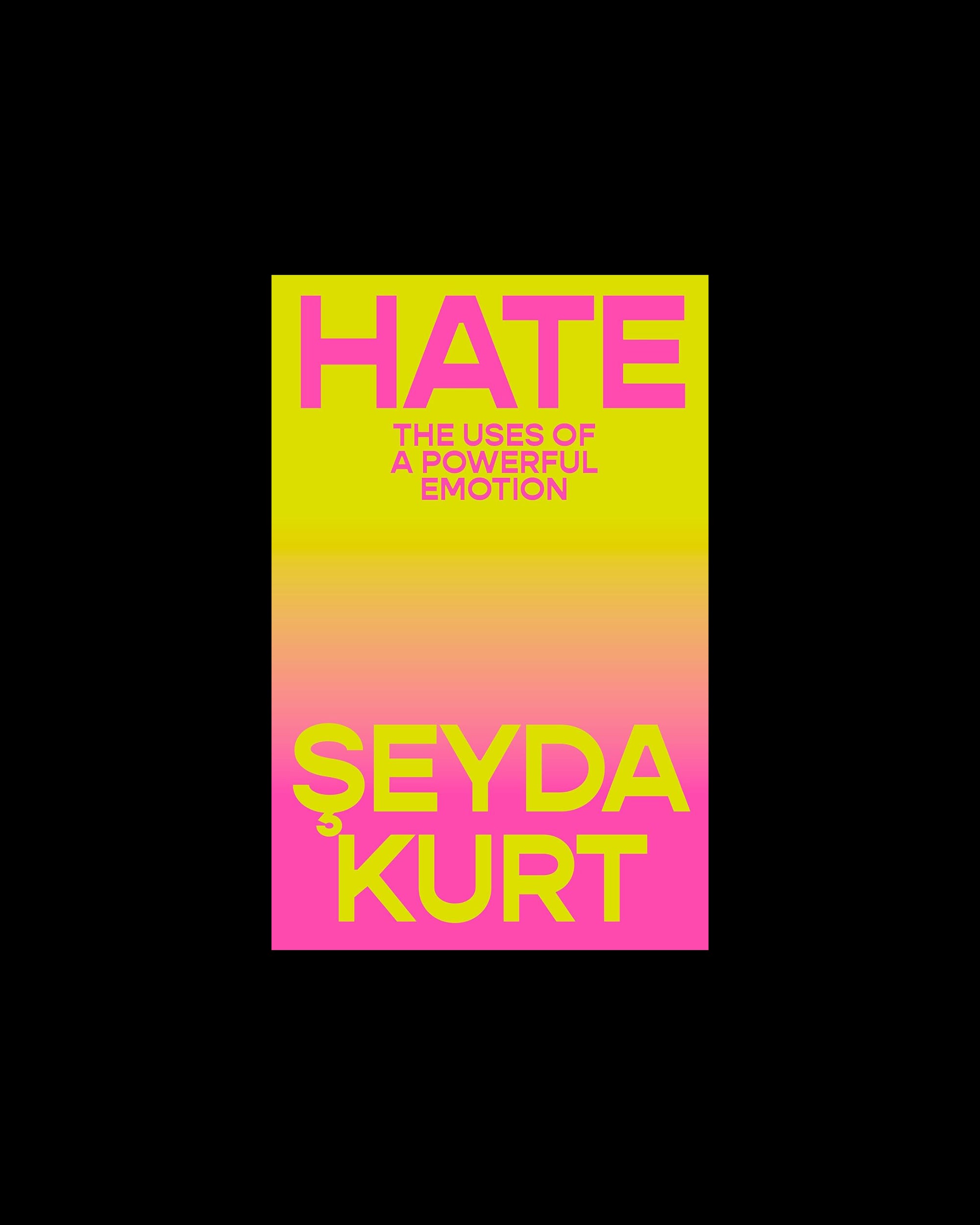 Hate: The Uses of a Powerful Emotion