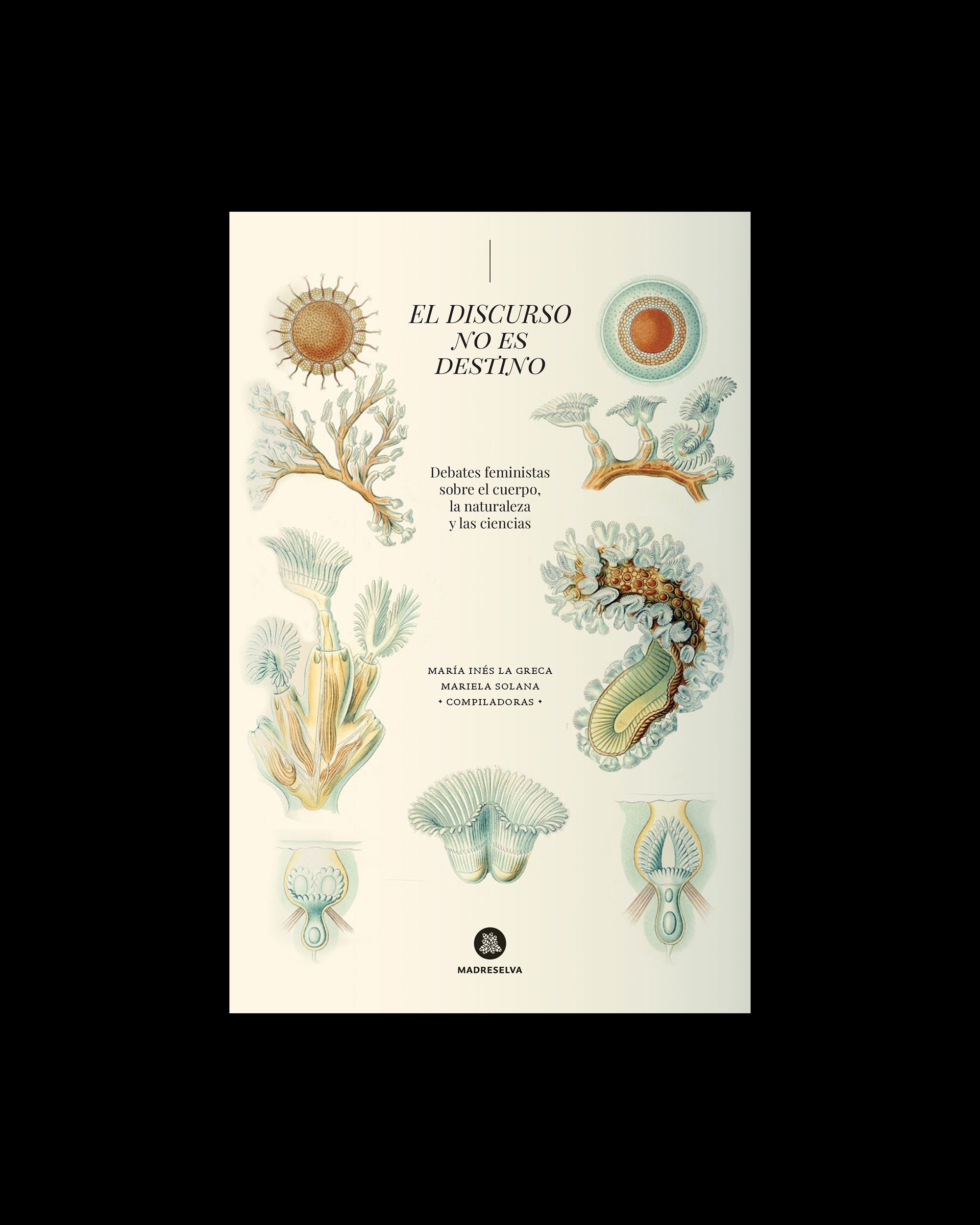 El discurso no es destino – Debates feministas sobre el cuerpo, la naturaleza y las ciencias