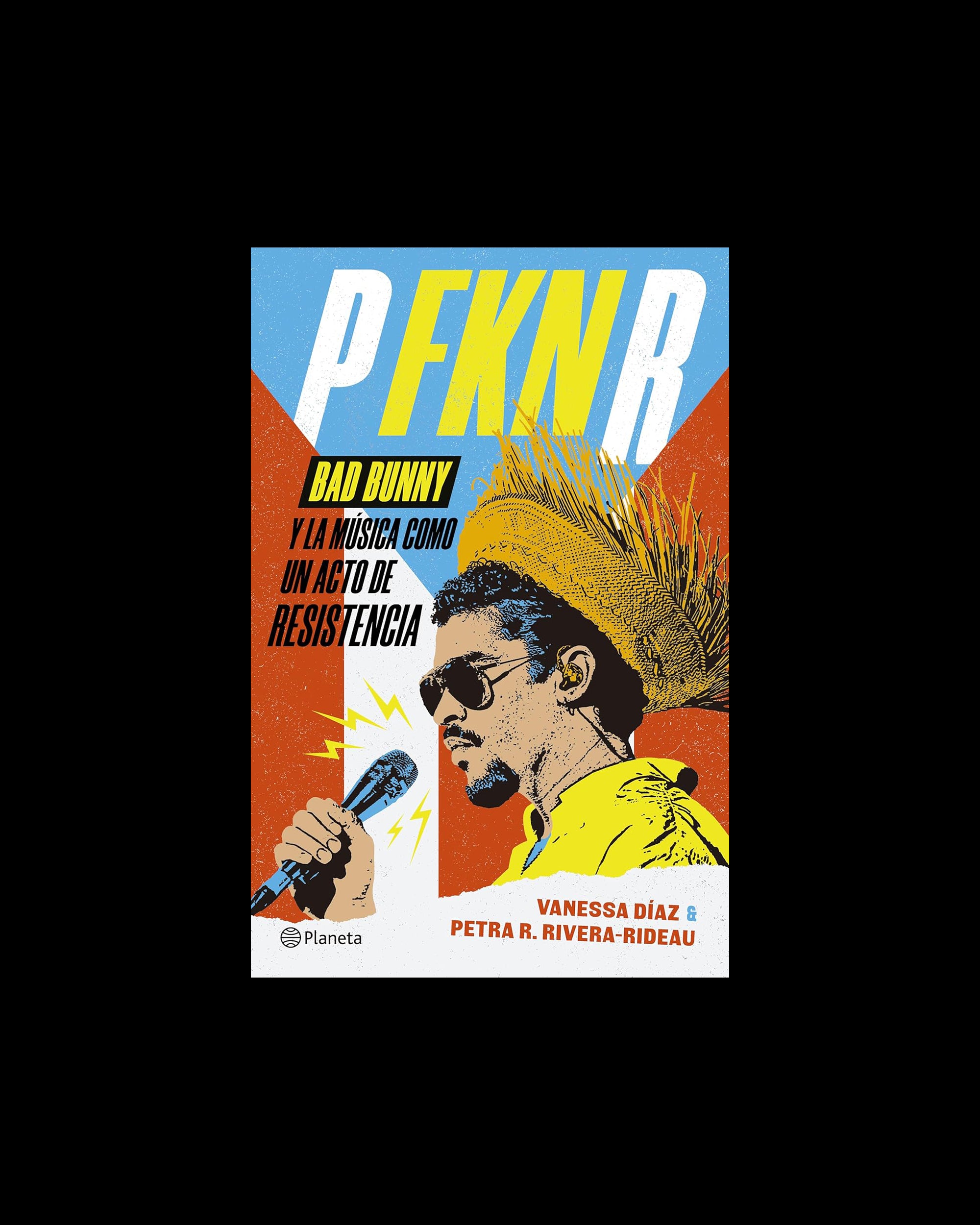 P FKN R: Bad Bunny y la música como un acto de resistencia