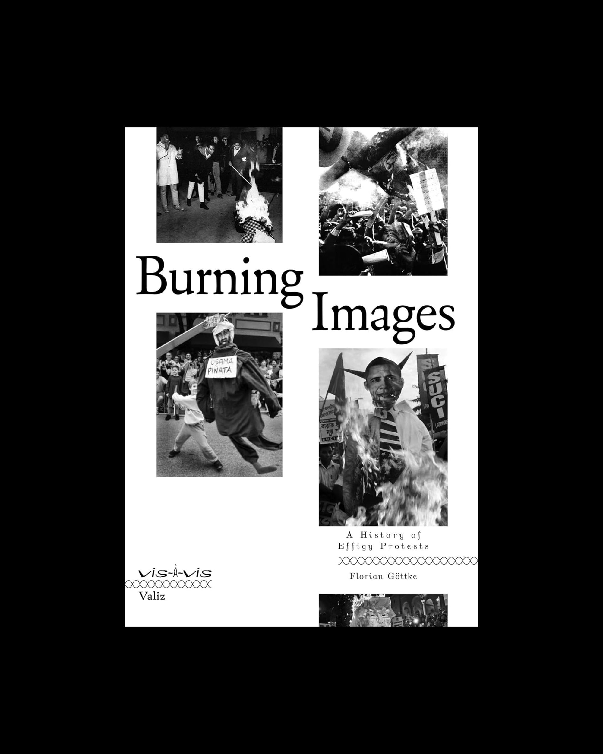 Burning Images: A History of Effigy Protests